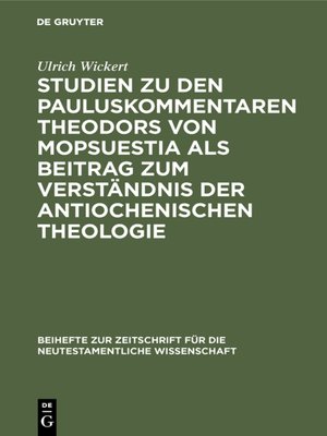 cover image of Studien zu den Pauluskommentaren Theodors von Mopsuestia als Beitrag zum Verständnis der antiochenischen Theologie